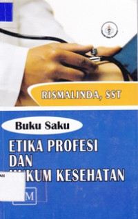 Buku saku Etika profesi dan hukum kesehatan th. 2011 ( MKPB )